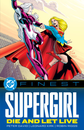 DC Finest: Supergirl: Die and Let Live TP