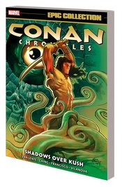 CONAN CHRONICLES EPIC COLL TP SHADOWS OVER KUSH ***OOP***