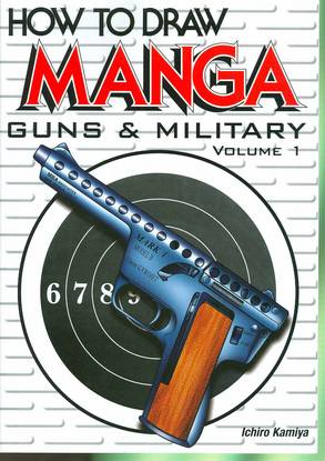 HOW TO DRAW MANGA GUNS & MILITARY
