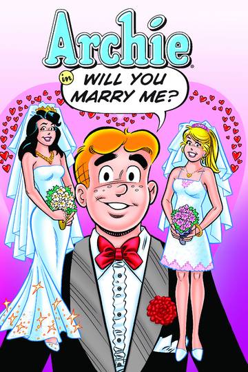 ARCHIE WEDDING TP ARCHIE IN WILL YOU MARRY ME