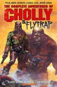 COMPLETE ADVENTURES OF CHOLLY & FLYTRAP HC