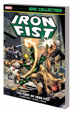 IRON FIST EPIC COLLECTION TP FURY OF IRON FIST ***OOP***
