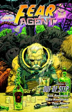 FEAR AGENT TP VOL 06 2ND ED OUT OF STEP