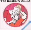 MOTHERS MOUTH GN