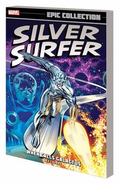 SILVER SURFER EPIC COLLECTION TP WHEN CALLS GALACTUS NEW PTG ***OOP***