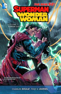SUPERMAN WONDER WOMAN TP VOL 01 POWER COUPLE (N52) ***OOP***