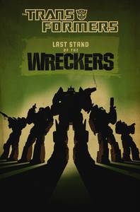TRANSFORMERS LAST STAND OF THE WRECKERS HC ***OOP***