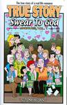 TRUE STORY SWEAR TO GOD ARCHIVES TP