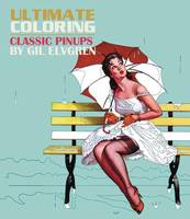 ULT COLORING CLASSIC PIN UPS BY GIL ELVGREN COLORING BOOK