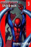 ULTIMATE SPIDER-MAN TP VOL 03 DOUBLE TROUBLE ***OOP***