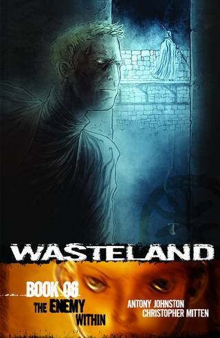 WASTELAND TP VOL 06 ENEMY WITHIN