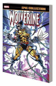 WOLVERINE EPIC COLLECTION TP DYING GAME ***OOP***