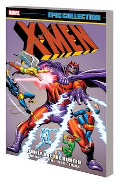 X-MEN EPIC COLLECTION LONELY ARE HUNTED TP ***OOP***