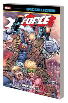 X-FORCE EPIC COLLECTION TP UNDER GUN ***OOP***